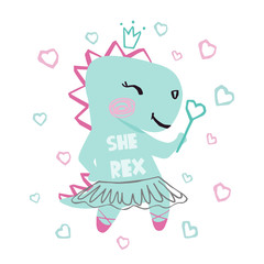 Dinosaur baby girl cute print. Sweet dino with magic wand, crown, ballet tutu, pointe shoes and She - Rex slogan.