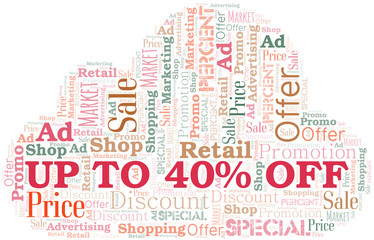 Up To 40% Off word cloud. Wordcloud made with text only.