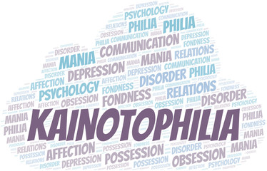 Obraz premium Kainotophilia word cloud. Type of Philia.