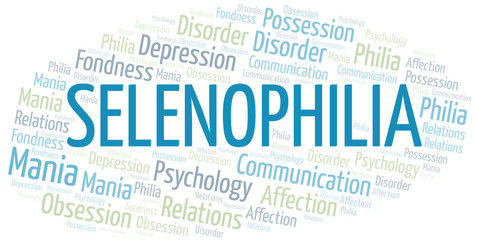 Selenophilia word cloud. Type of Philia.
