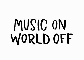 Music on world off shirt quote lettering