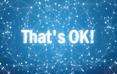 That's OK on digital interface and blue network background