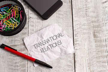 Word writing text Transnational Relations. Business photo showcasing International Global Politics...