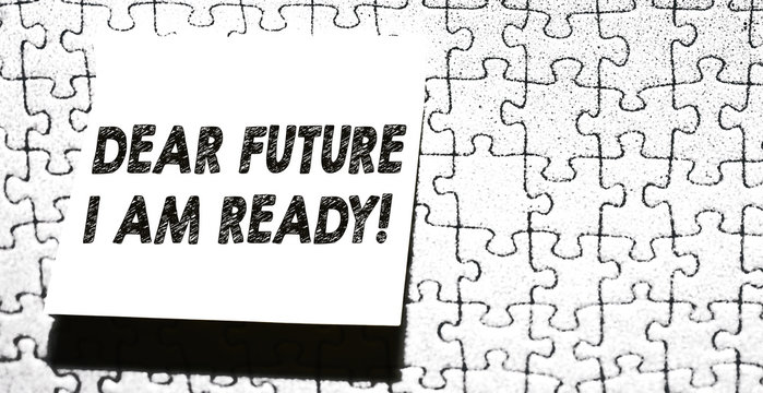 Word writing text Dear Future I Am Ready. Business photo showcasing state action situation being fully prepared Piece of square note paper use for give notation stick to puzzle background