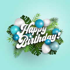 Text happy birthday with blue balloons and tropical leaves on blue background, illustration