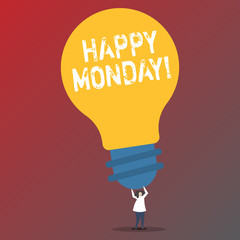 Text sign showing Happy Monday. Business photo text Wishing you have a good start for the week