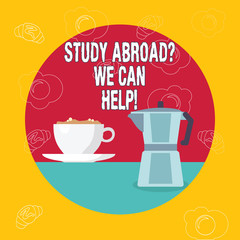 Word writing text Study Abroadquestion We Can Help. Business photo showcasing going overseas complete your studies