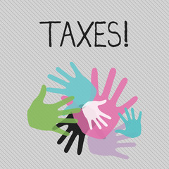 Conceptual hand writing showing Taxes. Concept meaning Money deanalysisded by a government for its support
