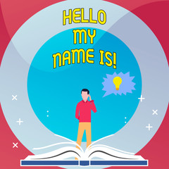 Word writing text Hello My Name Is. Business photo showcasing Introduce yourself meeting someone new Presentation