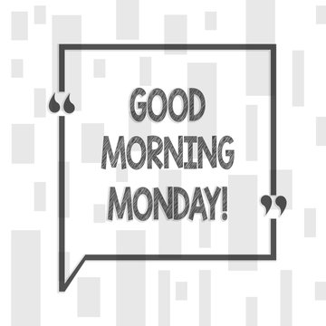 Handwriting text writing Good Morning Monday. Conceptual photo Happy Positivity Energetic Breakfast