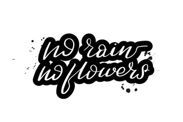lettering no rain, no flowers