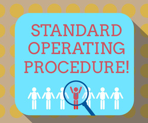 Word writing text Standard Operating Procedure. Business concept for Detailed directions on how to perform a routine Magnifying Glass Over Chosen Man Figure Among the Hu analysis Dummies Line Up