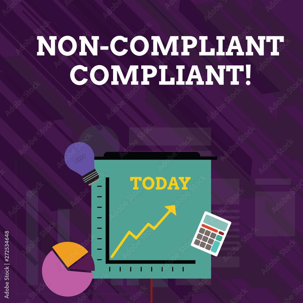 Poster conceptual hand writing showing non compliant compliant. concept meaning resistant to the rule in ac