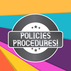 Word writing text Policies Procedures. Business photo showcasing Influence Major Decisions and Actions Rules Guidelines Colored Round Shape Label Badge Stars Blank Rectangular Text Box Award