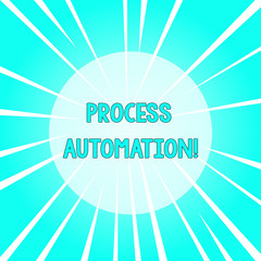 Text sign showing Process Automation. Business photo text Transformation Streamlined Robotic To avoid Redundancy Sunburst Explosion Different Size White Beams Halftone Center Perspective