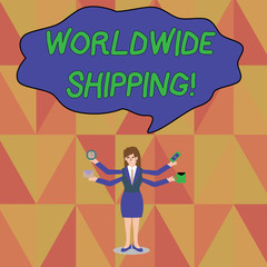 Word writing text Worldwide Shipping. Business photo showcasing Sea Freight Delivery of Goods International Shipment Businesswoman with Four Arms Extending Sideways Holding Workers Needed Item