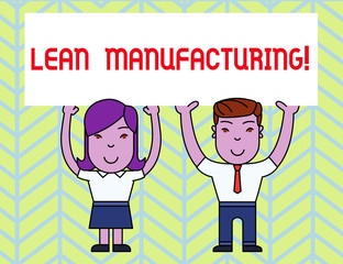 Writing note showing Lean Manufacturing. Business concept for Waste Minimization without sacrificing productivity Two Smiling People Holding Poster Board Overhead with Hands