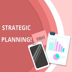 Handwriting text Strategic Planning. Conceptual photo Organizational Management Activity Operation Priorities Layout Smartphone Off Sticky Notes Clipboard with Pie Chart and Bar Graph