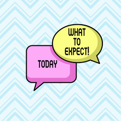 Handwriting text What To Expect. Conceptual photo asking about regard something as likely to happen occur Pair of Overlapping Blank Speech Bubbles of Oval and Rectangular Shape
