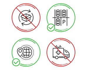 Do or Stop. World travel, Return parcel and Parking place icons simple set. Ambulance car sign. Map pointer, Exchange of goods, Transport. Emergency transport. Transportation set. Vector