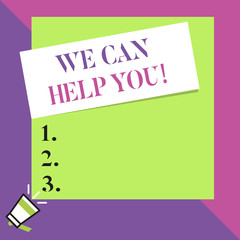 Text sign showing We Can Help You. Business photo text offering good assistance to customers or friends Big blank square rectangle stick above small megaphone left down corner