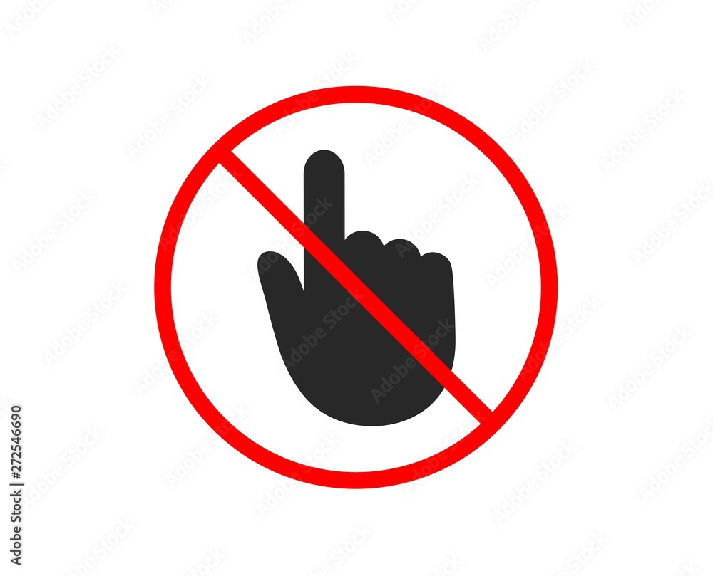 Poster no or stop. hand click icon. finger touch sign. cursor pointer symbol. prohibited ban stop symbol. n