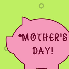 Handwriting text writing Mother S Day. Conceptual photo day of year where mothers are particularly honoured by children Fat huge pink pig plump like piggy bank with sharp ear and small round eye