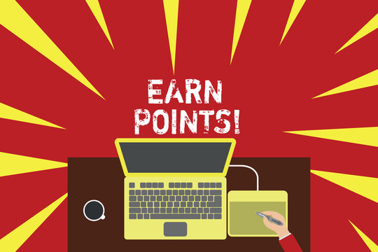 Word writing text Earn Points. Business photo showcasing collecting scores in order qualify to win big prize Upper view laptop wooden desk worker drawing tablet coffee cup office
