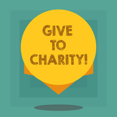 Conceptual hand writing showing Give To Charity. Business photo showcasing Donate giving things not used any more to needed showing Blank Color Circle with Shadow and Design at the Edge