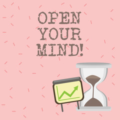 Text sign showing Open Your Mind. Conceptual photo Be openminded Accept new different things ideas situations