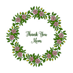 Vector illustration style card thank you mom with various beauty rose flower frame
