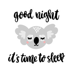 Fototapeta na wymiar Hand-drawn lettering phrase: Good night it's time to sleep, in a trendy calligraphic style. Character sleeping koala. It can be used for card, mug, brochures, poster, t-shirts etc.