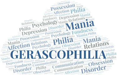 Gerascophilia word cloud. Type of Philia.