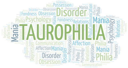 Taurophilia word cloud. Type of Philia.