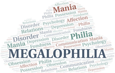 Megalophilia word cloud. Type of Philia.