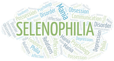 Selenophilia word cloud. Type of Philia.