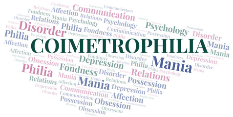 Coimetrophilia word cloud. Type of Philia.