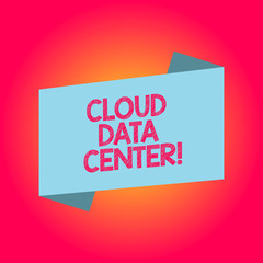 Handwriting text writing Cloud Data Center. Concept meaning off premise form computing that stores data on Internet Blank Color Folded Banner Strip Flat Style photo for Announcement Poster