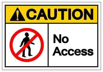 Caution Access Symbol Sign ,Vector Illustration, Isolate On White Background Label .EPS10