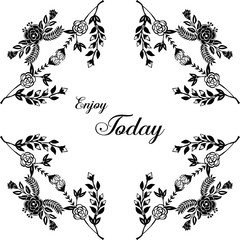 Vector illustration pattern flower frame for lettering enjoy today