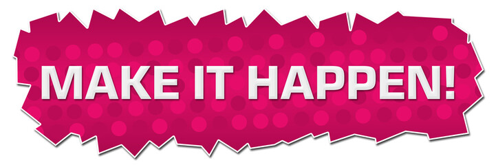 Make It Happen Pink Dots Background Cutout Horizontal 