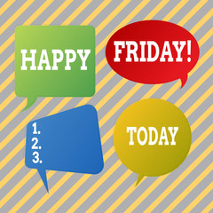 Text sign showing Happy Friday. Business photo text Wishing you have a good start for the weekend