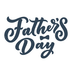 Lettering for Father's day greeting card, great design for any purposes. Typography poster. Vector illustration.