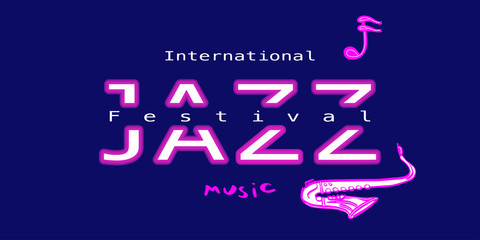 Banner: International Jazz Festival. Hand-drawn saxophone, note and lettering: Music. The effect of glowing letters on a dark blue background. Vector illustration
