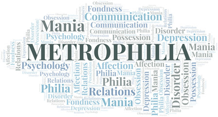 Metrophilia word cloud. Type of Philia.
