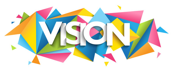 VISION vector typography banner with colorful triangles background