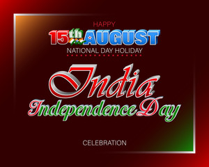 Holiday design, background with handwriting and 3d texts, national flag colors for fifteenth of August, India Independence day, celebration; Vector illustration