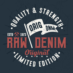 Raw Denim / Quality & Strength - Tee Design For Printing