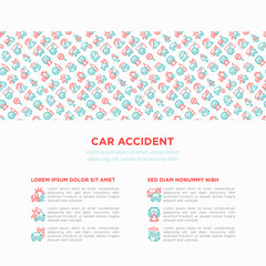 Car accident concept with thin line icons: crashed cars, tow truck, drunk driving, safety belt, traffic offense, car insurance, warning triangle. Modern vector illustration for insurance company.