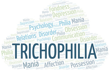 Trichophilia word cloud. Type of Philia.